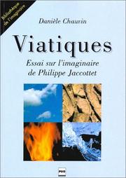 Cover of: Viatiques : Essai sur l' imaginaire de Philippe Jacottet