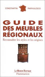Cover of: Guide des meubles régionaux : Reconnaître les styles et les origines