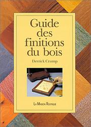 Guide des finitions du bois by Derrick Crump
