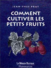 Cover of: Comment cultiver les petits fruits