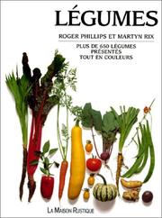 Cover of: Légumes by Roger Phillips, Martyn Rix