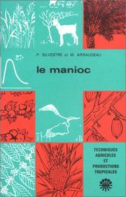 Cover of: Le manioc by Pierre Silvestre, M. Arraudeau