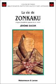 Cover of: La vie de zonkaku by Ducor J