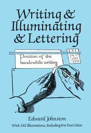 Cover of: Writing & illuminating & lettering by Edward Johnston