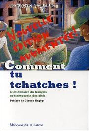 Cover of: Comment Tu Tchatches by Goudaillier