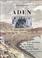 Cover of: Aden the Mythical Port of Yemen
