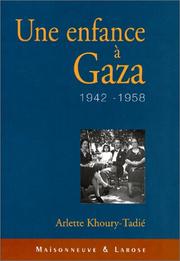 Cover of: Une enfance à Gaza, 1942-1958