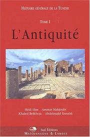Cover of: Histoire générale de la Tunisie, tome 1 : L'antiquité