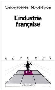 L' industrie française by Norbert Holcblat