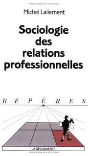 Cover of: Sociologie des relations professionnelles