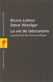 Cover of: La vie de laboratoire by Bruno Latour, Steve Woolgar