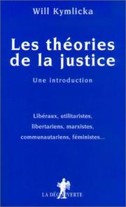 Cover of: Les théories de la justice : une introduction