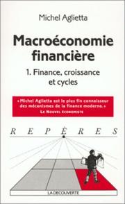 Cover of: Macroéconomie financière, tome 1  by Michel Aglietta