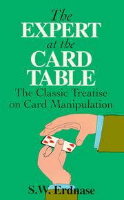 Cover of: The expert at the card table by S. W. Erdnase