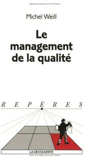 Cover of: Le management de la qualité by Michel Weill