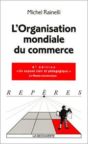 L' organisation mondiale du commerce by Michel Rainelli