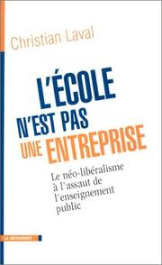 Cover of: L'école n'est pas une entreprise : Le néo-libéralisme à l'assaut de l'enseignement public