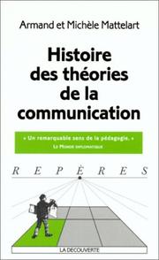 Cover of: Histoire des théories de la communication