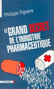 Cover of: Le grand secret de l'industrie pharmaceutique