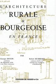 Cover of: Architecture rurale et bourgeoise en France by G. Doyon, R. Hubrecht