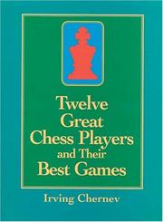 Cover of: Twelve great chess players and their best games