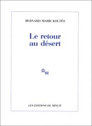 Cover of: Le retour au désert by Bernard-Marie Koltès