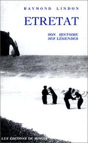 Cover of: Etretat : son histoire, ses légendes