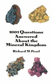 Cover of: 1001 questions answered about the mineral kingdom by Richard Maxwell Pearl, Richard M. Pearl