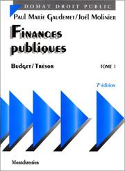 Cover of: Finances publiques, tome 1, 7e édition. Politique financière. Budget et Trésor