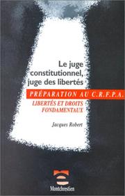Cover of: Le juge constitutionnel, juge des libertés