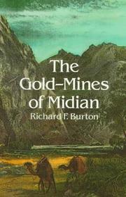 The gold-mines of Midian by Richard Francis Burton