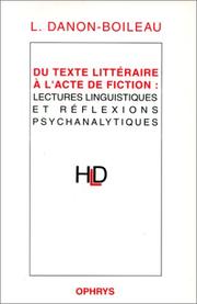 Cover of: Du texte littéraire à l'acte de fiction: Lectures linguistiques et réflexions psychanalytiques