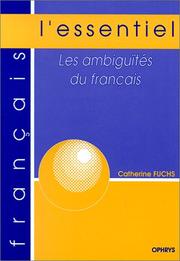 Cover of: Les ambiguïtés du français by Catherine Fuchs