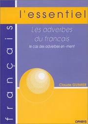 Cover of: Les adverbes du français. Le cas des adverbes en "ment" by Claude Guimier