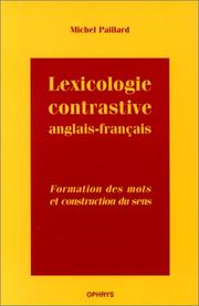 Cover of: Lexicologie contrastive anglais-français : formation des mots et construction du sens