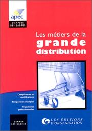 Cover of: Les métiers de la grande distribution. Compétences et qualifications. Perspectives d'emploi. Trajectoires professionnelles