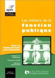Cover of: Les Métiers de la fonction publique. Etat et collectivités territoriales