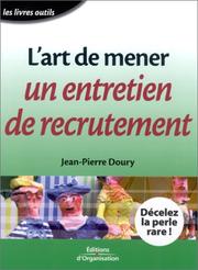 L'Art de mener un entretien de recrutement by Jean-Pierre Doury