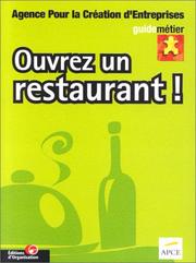 Cover of: Ouvrez un restaurant ! by APCE