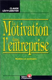 Cover of: La Motivation dans l'entreprise
