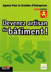 Cover of: Devenez artisan du bâtiment ! by APCE
