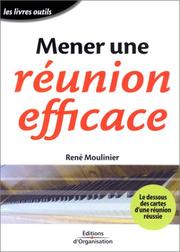 Cover of: Mener une réunion efficace by René Moulinier