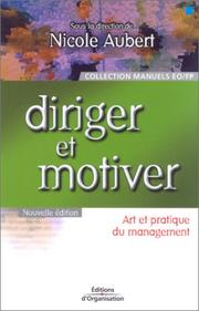 Cover of: Diriger et motiver  by Nicole Aubert