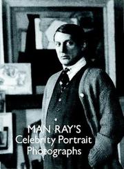 Cover of: Man Ray's celebrity portraits by Man Ray