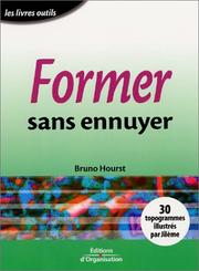 Cover of: Former sans ennuyer by Bruno Hourst, Bruno Hourst