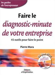 Cover of: Faire le diagnostic-minute de votre entreprise by Pierre Mora