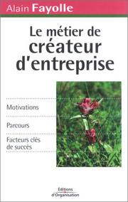 Cover of: Le Métier de créateur d'entreprise : Motivations - Parcours - Facteurs clés de succès