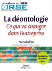 Cover of: La Déontologie : Ce qui va changer dans l'entreprise