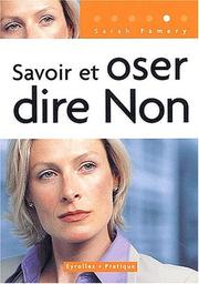 Cover of: Savoir et oser dire non by Sarah Famery