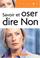 Cover of: Savoir et oser dire non